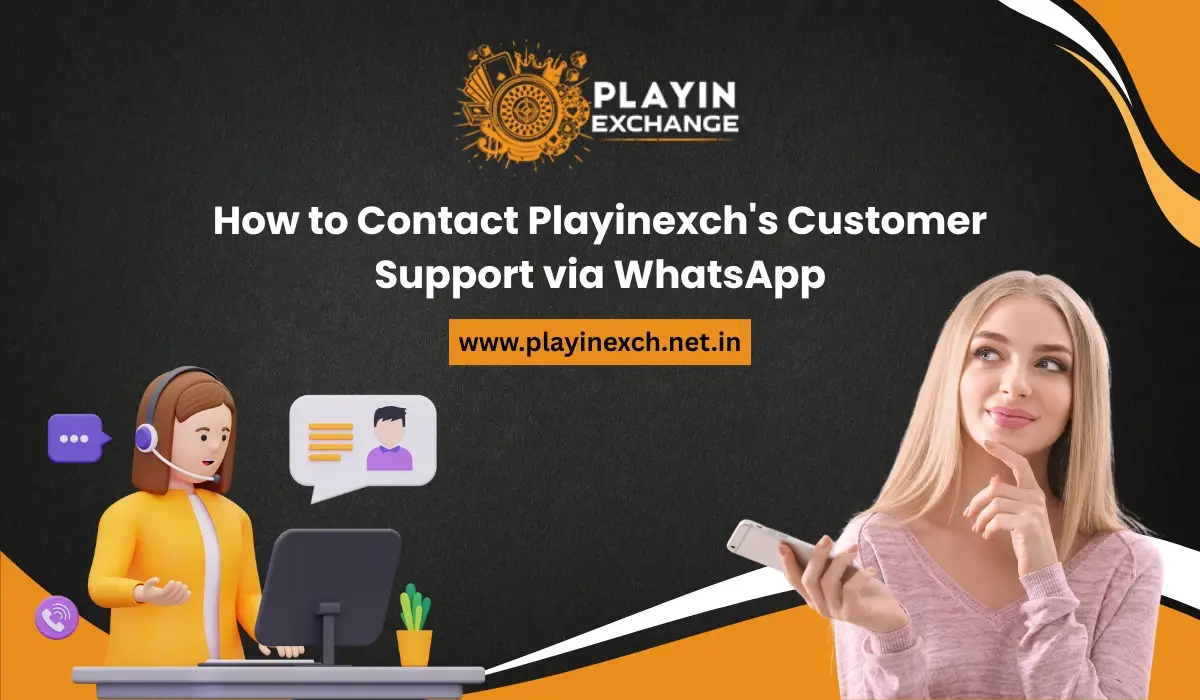 How to Contact Playinexchs Customer Support via WhatsApp