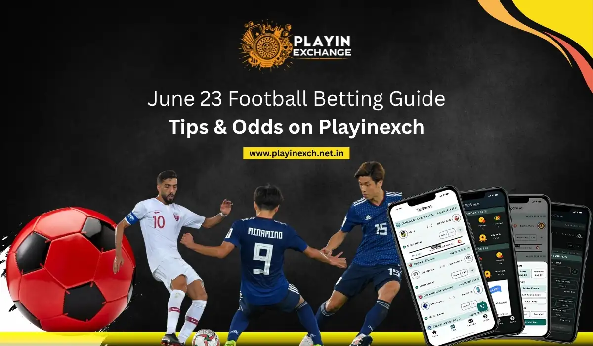 June 23 Football Betting Guide