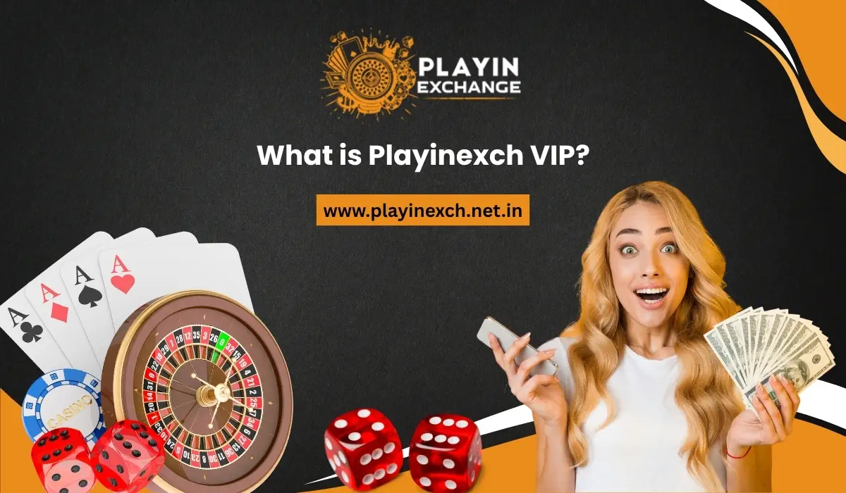 What is Playinexch VIP