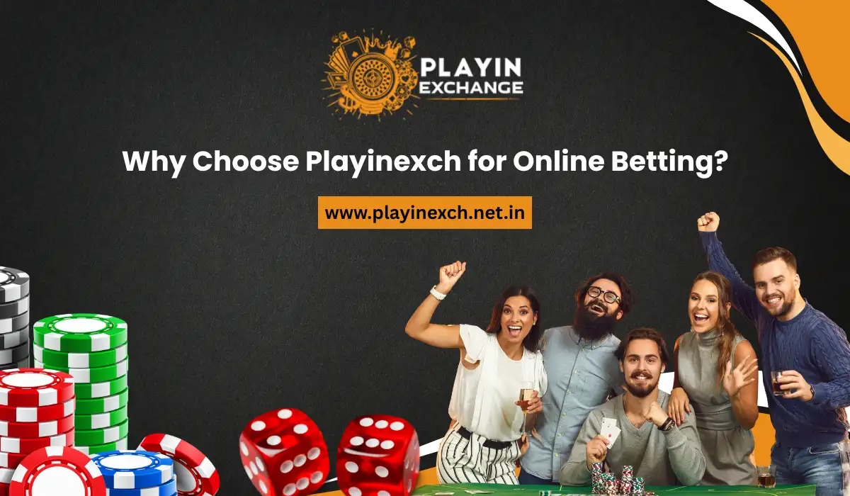 Why Choose Playinexch for Online Betting