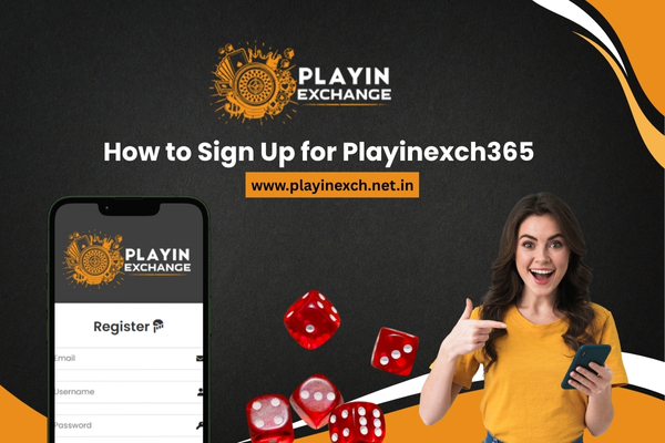 How to Sign Up for Playinexch365