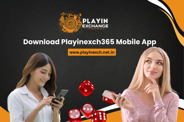 Download Playinexch365 Mobile App