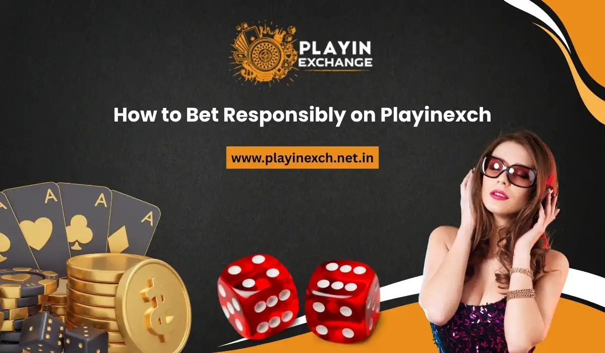 How to Bet Responsibly on Playinexch